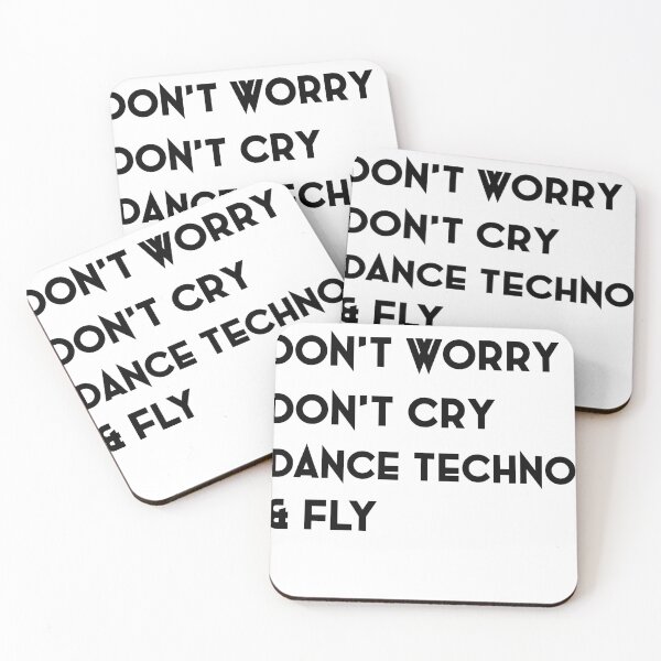 Item preview, Don’t Worry Don’t Cry Dance Techno & Fly | Rave Edm | Psychedelic Festival | Rave | Psytrance Dj | Music Festival designed and sold by niceb00y.