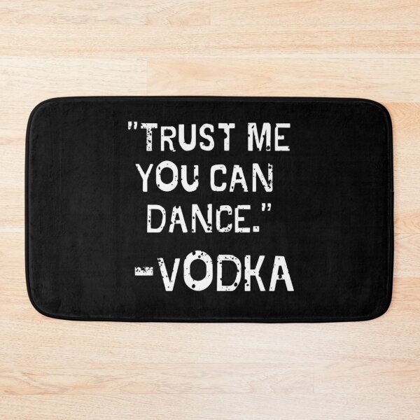 Item preview, Trust Me You Can Dance Vodka designed and sold by mewsis.