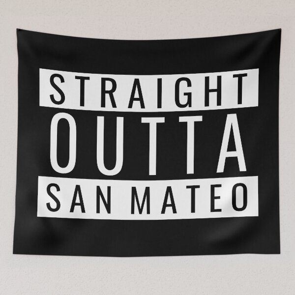 Item preview, Straight Outta San Mateo designed and sold by Teelogic.