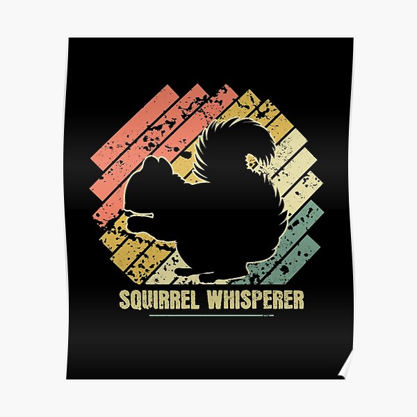 Cute Red Squirrel Whisperer Gift For small Animal Lovers Poster