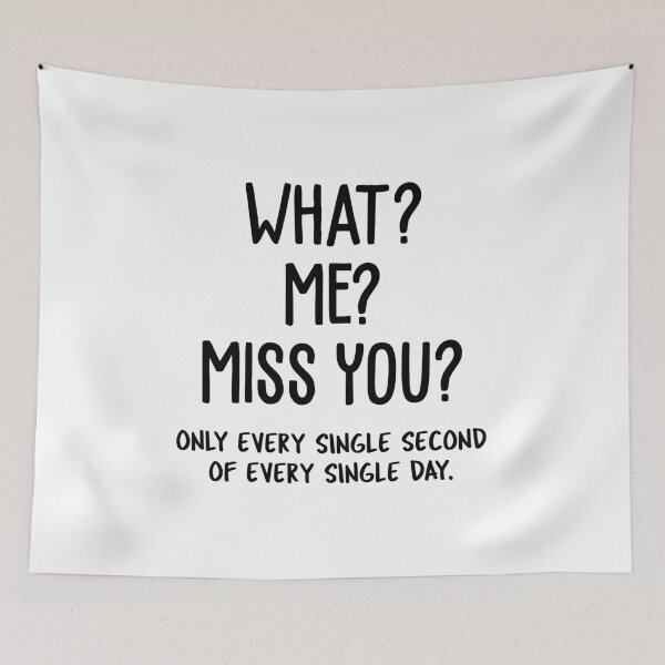 Item preview, What? Me? Miss You? - Long Distance Relationship designed and sold by T-shirt For You.