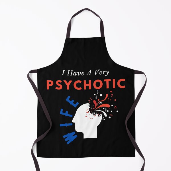 Item preview, I Have A Very Psychotic Wife designed and sold by Nanahnania.