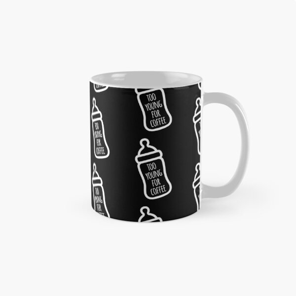 Item preview, TOO YOUNG FOR COFFEE QUOTES designed and sold by HAIFAHARIS.