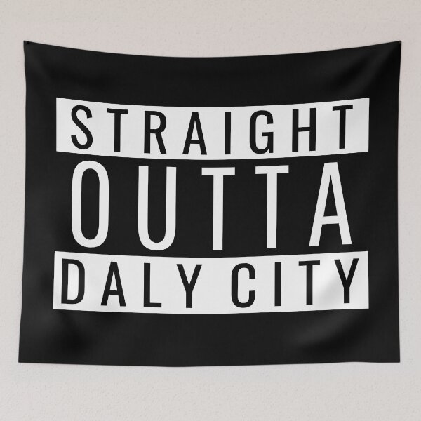 Item preview, Straight Outta Daly City designed and sold by Teelogic.