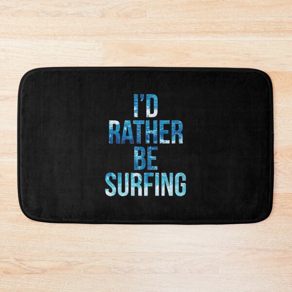 Item preview, I'd rather be surfing, ocean typography. designed and sold by Theleochick.