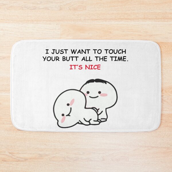 Item preview, I just want to touch your butt all the time bestselling trendy design 2026  designed and sold by DesigonDesigner.