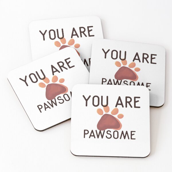 Item preview, You are pawsome design designed and sold by papaipapai198.