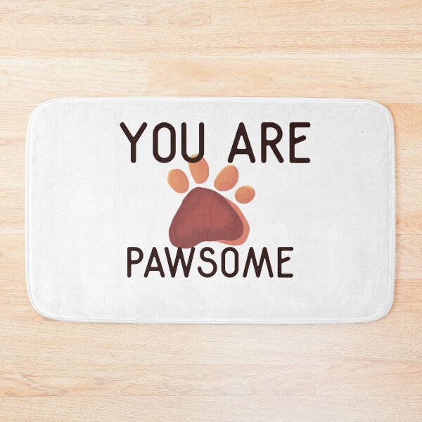 Item preview, You are pawsome design designed and sold by papaipapai198.