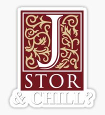 JSTOR and Chill? Sticker