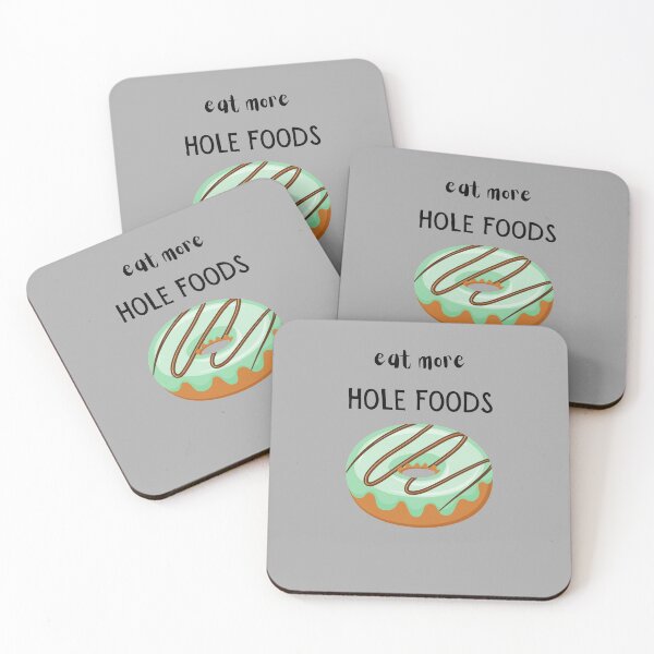 Item preview, Eat More Hole Foods, Eat more Whole foods Pun designed and sold by GoodMoodFood.