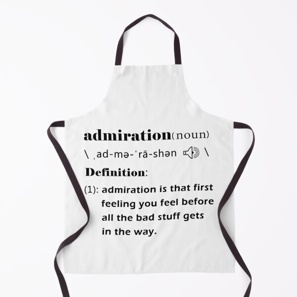 Item preview, funny admiration definition designed and sold by Artsy Aura ⭐⭐⭐⭐⭐ .