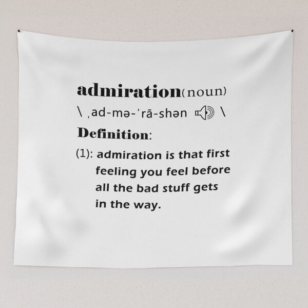 Item preview, funny admiration definition designed and sold by Artsy Aura ⭐⭐⭐⭐⭐  .