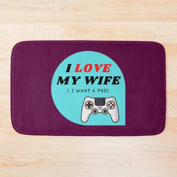 Item preview, I LOVE MY WIFE ( I want a PS5) designed and sold by ChilledTaho.