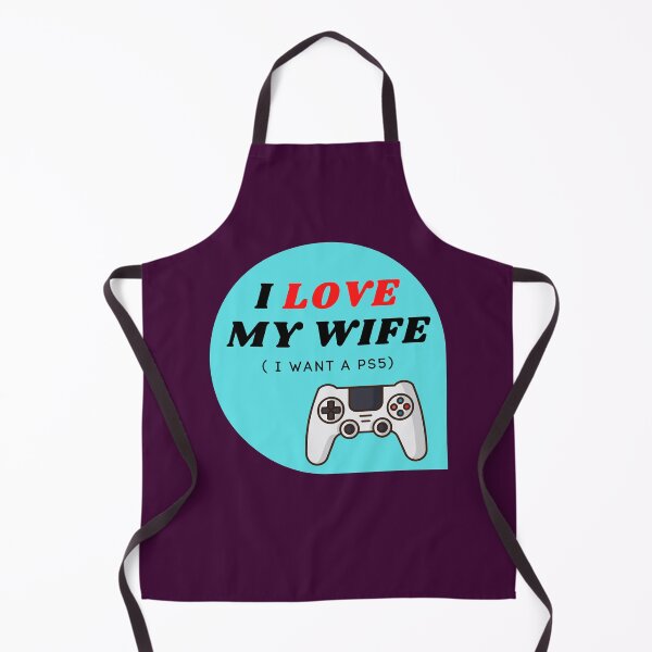 Item preview, I LOVE MY WIFE ( I want a PS5) designed and sold by ChilledTaho.