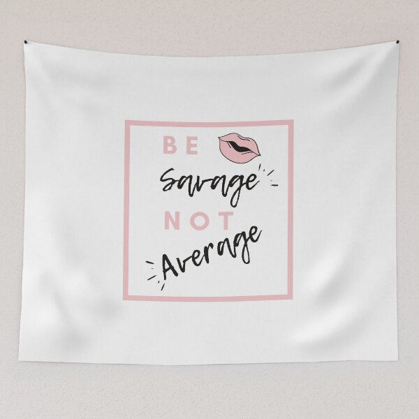 Item preview, Be savage not average - white designed and sold by Magical  Designs.