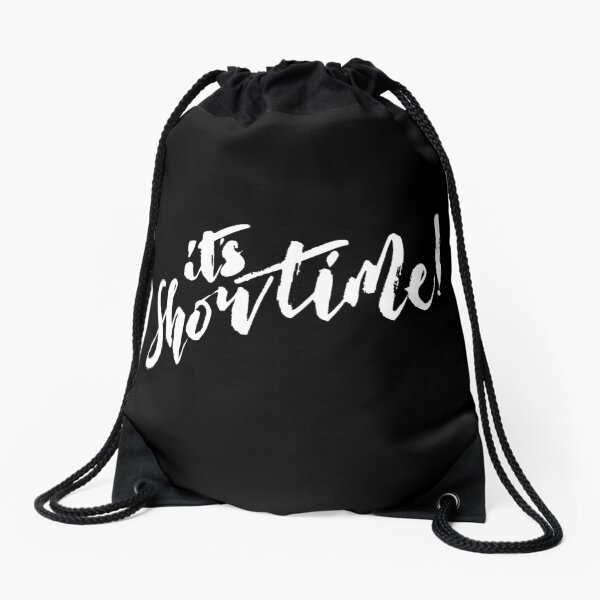 It's Showtime! Drawstring Bag