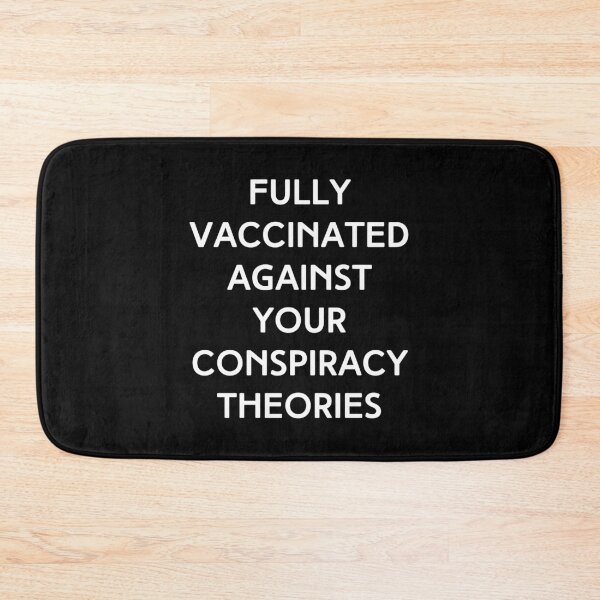 Item preview, Fully Vaccinated Against Your Conspiracy Theories designed and sold by WhimsicaliTee.