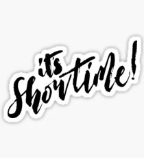 It's Showtime! - Black Text Sticker