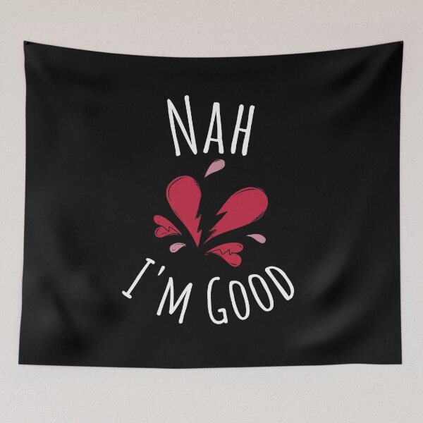 Item preview, Nah I'm Good, Funny Anti Valentines Day Gag Gift For Singles,  designed and sold by PrettyAmazing.