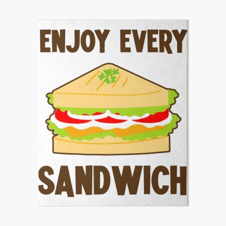 enjoy every sandwich board