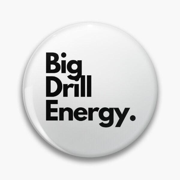 Item preview, Big Drill Energy designed and sold by Artsy AF.