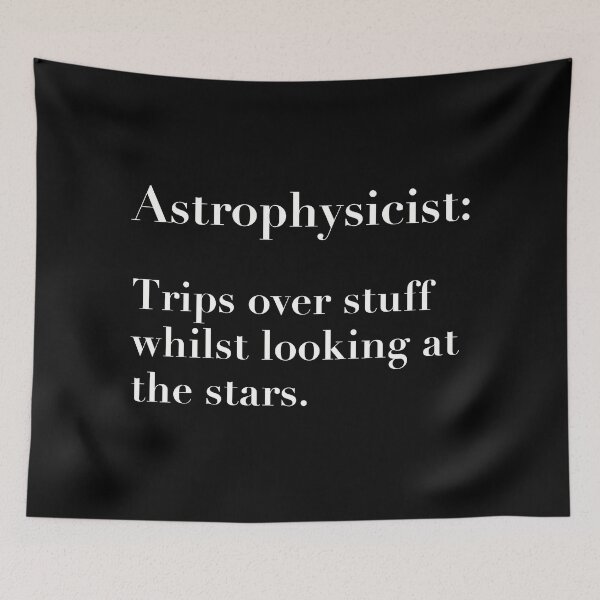 Item preview, Funny Astrophysicist Definition, trips over stuff whilst looking at the stars designed and sold by ToriaScarlett.