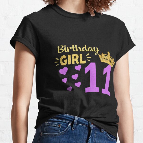 11th Birthday Shirt Girls Birthday Outfit 11 Year Old Girl 11th Birthday  Gifts Cute Birthday Girl Shirt 