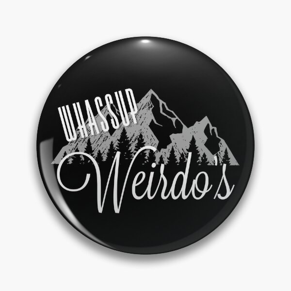 Item preview, Whassup Weirdo's, Mountains designed and sold by OttersDesignsUS.