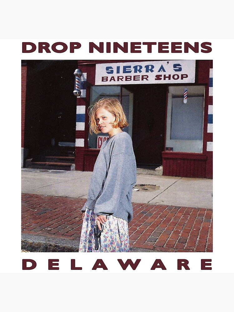 Drop Nineteens - Delaware