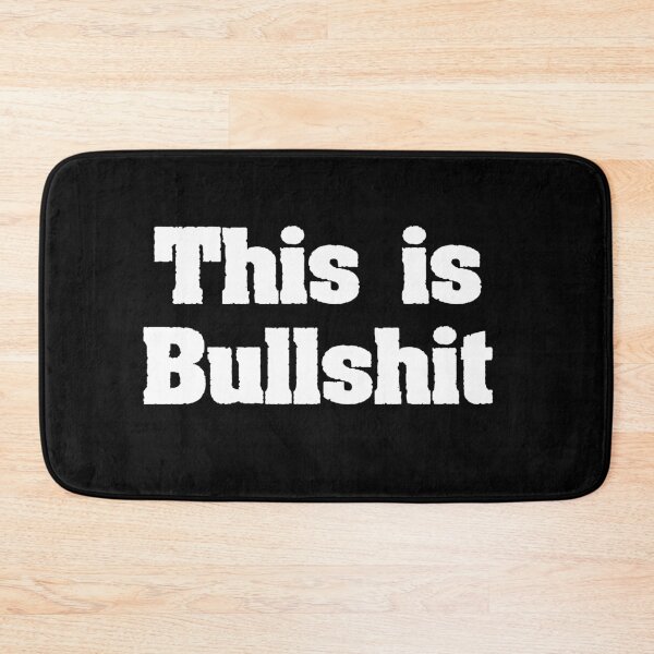 Item preview, This is Bullshit designed and sold by zero-g.