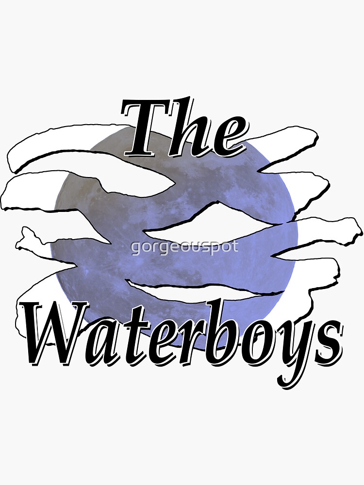 "waterboys" Sticker by Redbubble