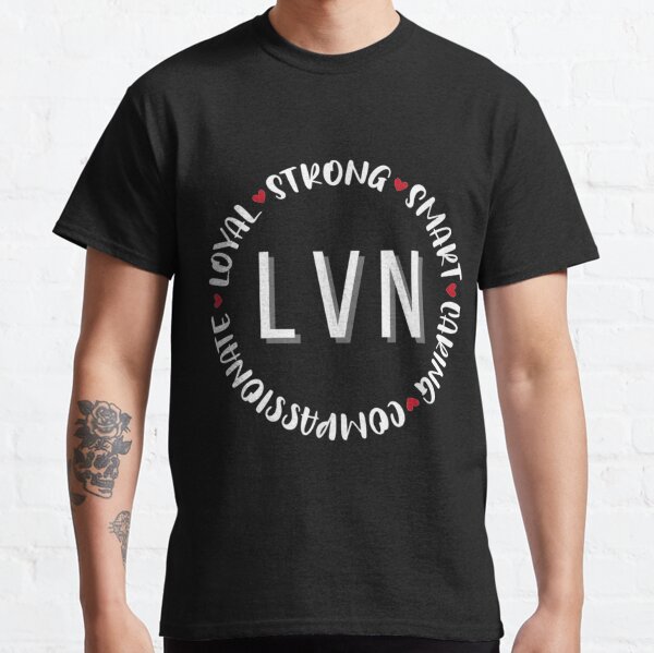 LVN Nurse Licensed Vocational Nurse Nurses Day T-Shirt