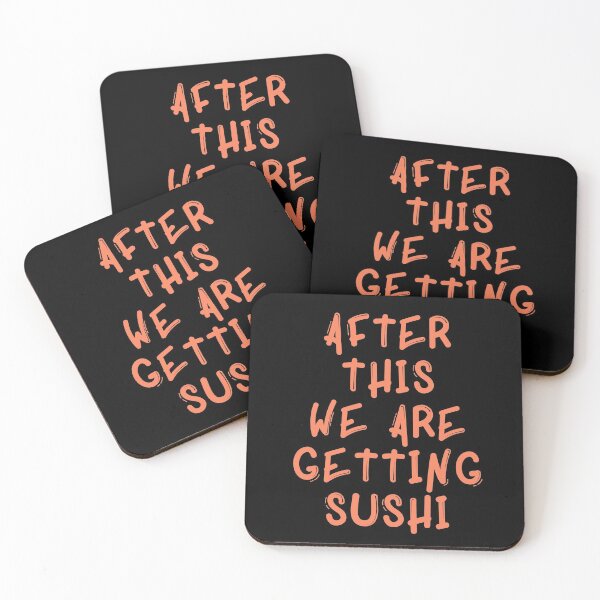 Item preview, After This We Are Getting Sushi designed and sold by Colorful Misfits.