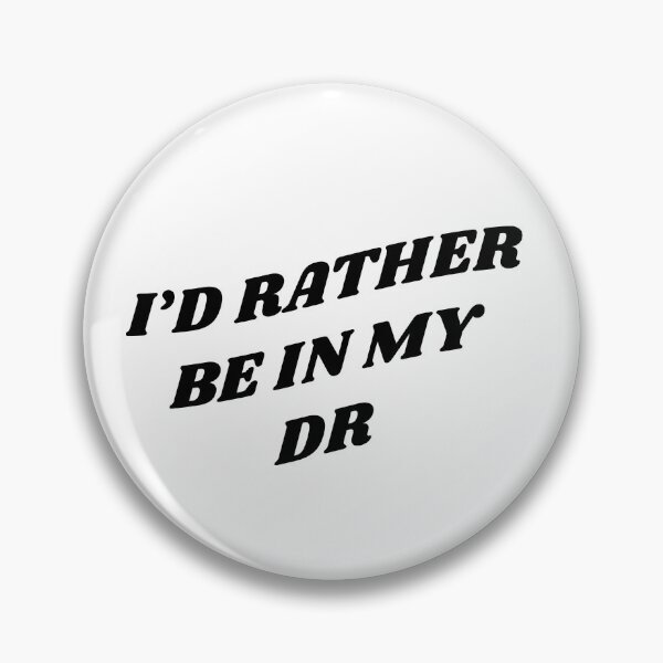 Item preview, I'D RATHER BE IN MY DR designed and sold by SHOPCELESTIAL.