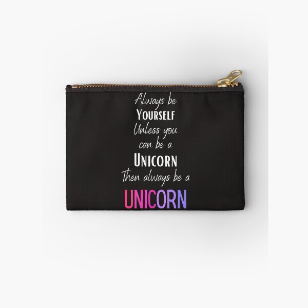 Item preview, Always be yourself, Unless you can be unicorn, Then always be a unicorn designed and sold by siddeshpansare.