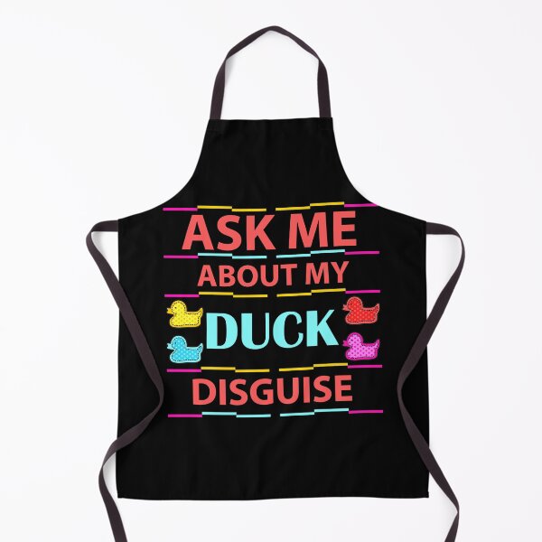 Item preview, Ask Me About My Duck Disguise designed and sold by Rami Khalifah.