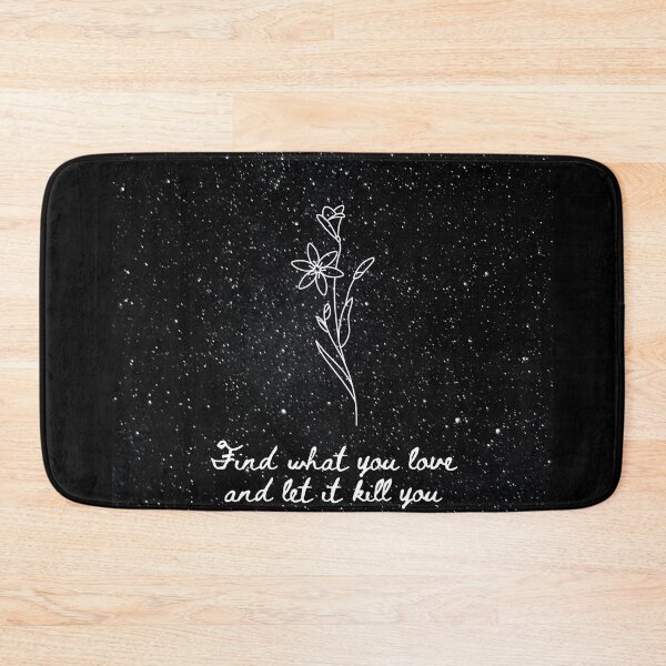 Item preview, Find what you love and let it kill you- Night sky flower Charles Bukowski Quote designed and sold by WanderAesthetic.