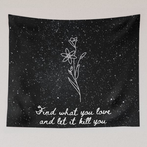 Item preview, Find what you love and let it kill you- Night sky flower Charles Bukowski Quote designed and sold by WanderAesthetic.