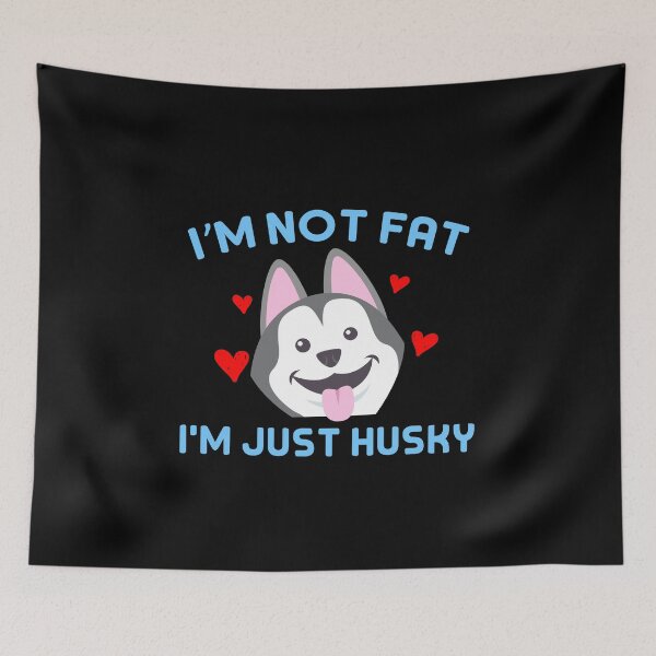 Item preview, No estoy gorda, sólo soy Husky. designed and sold by Mesyo.