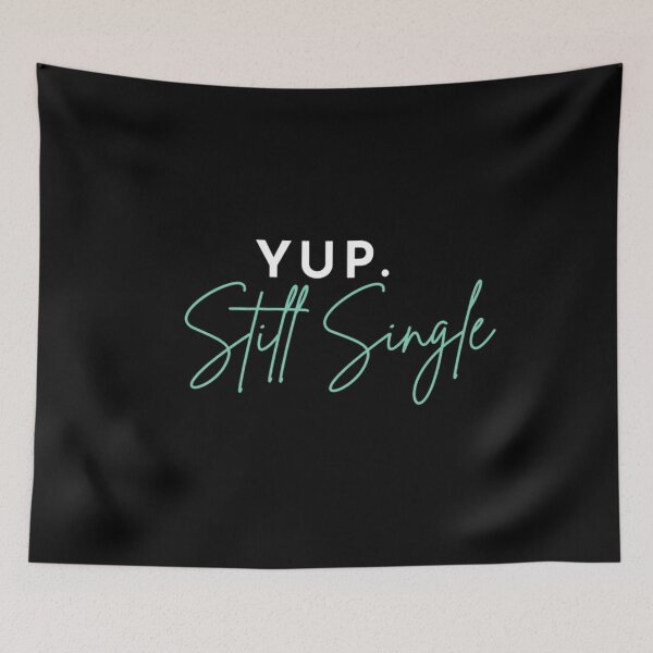 Item preview, Still Single designed and sold by Vivoh12.