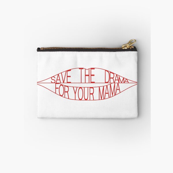 Item preview, Save The Drama For Your Mama designed and sold by teemenia.
