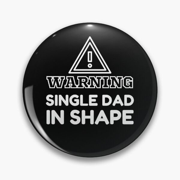 Item preview, Warning, single dad in shape designed and sold by Unchainthebeast.