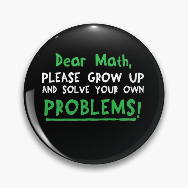 Item preview, Dear Math Please Grow Up And Solve Your Own Problems designed and sold by Mesyo.