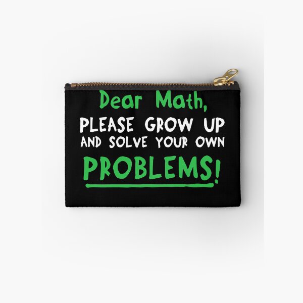 Item preview, Dear Math Please Grow Up And Solve Your Own Problems designed and sold by Mesyo.