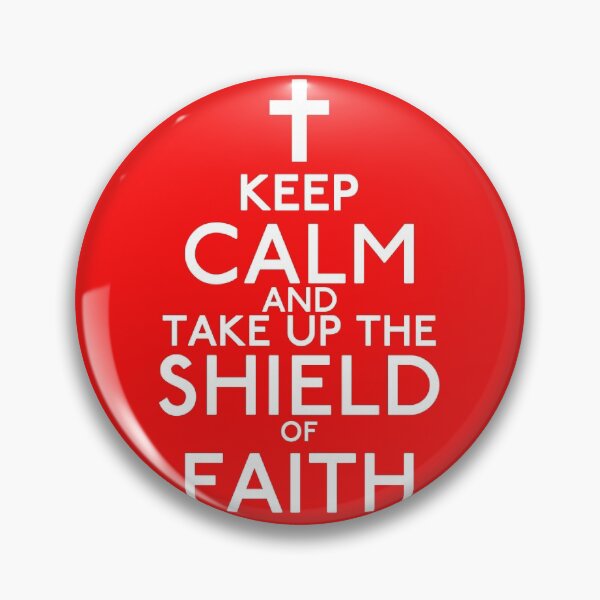 Item preview, Keep Calm and Take up the Shield of Faith designed and sold by ArmorOfGodStore.