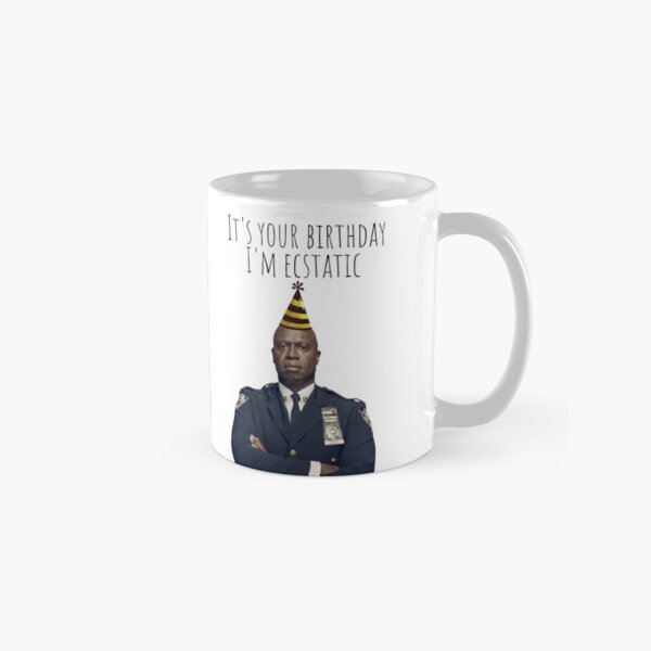 Item preview, Its Your Birthday Im Ecstatic designed and sold by Brooklyn-99shop.