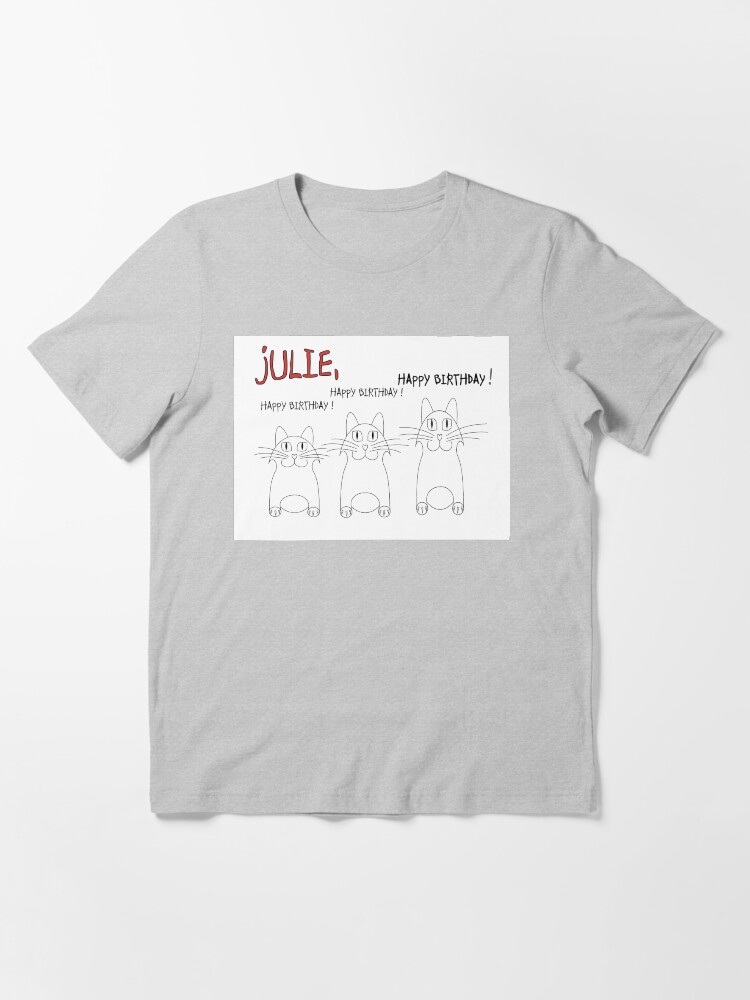 T Shirt Joyeux Anniversaire Julie Par Jgevans Redbubble T Shirt Joyeux Anniversaire Julie Par Jgevans Redbubble