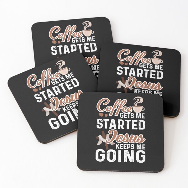 Item preview, Quote Coffee Gets Me Started Jesus Keeps Me Going  Funny   designed and sold by WelderSurgeon.