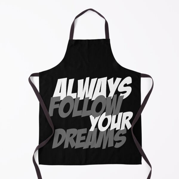 Item preview, Always Follow Your Dream designed and sold by pathomdikk.