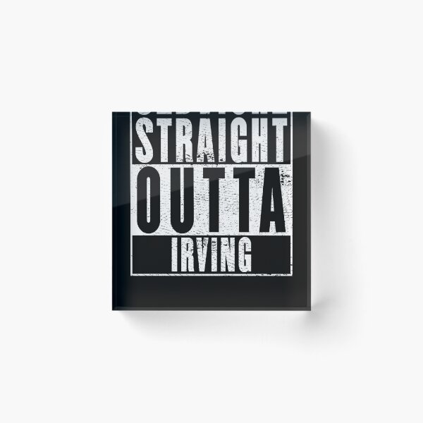 Item preview, Straight Outta Irving designed and sold by RandomStuffShop.